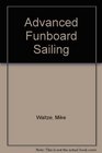 Advanced Funboard Sailing