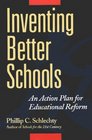 Inventing Better Schools An Action Plan for Educational Reform