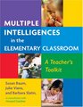 Multiple Intelligences in the Elementary Classroom A Teachers Toolkit
