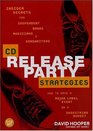 CD Release Party Strategies Insider Secrets for Independent Bands Musicians and SongwritersHow to Have a Major Label Event on a Shoestring Budget