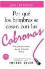 Por Qu Los Hombres Se Casan Con Las Cabronas Una  Gua  Para Mujeres Que Son Demasiado Buenas /  Why Men Marry Bitches  Spanish Edition