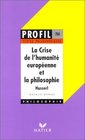 Husserl  la crise l'humanit europenne et la philosophie  textes philosophiques