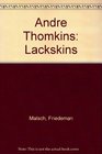 Andre Thomkins Lackskins