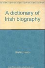 A dictionary of Irish biography