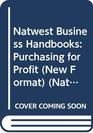 Natwest Business Handbooks Purchasing for Profit