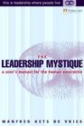 The Leadership Mystique A User's Manual for the Human Enterprise