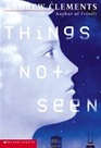 Things Not Seen (Things, Bk 1)