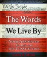 The Words We Live By  Your Annotated Guide to the Constitution