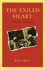 Exiled Heart A Meditative Autobiography