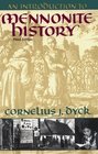 An Introduction to Mennonite History A Popular History of the Anabaptists and the Mennonites
