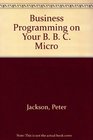 Business programming on your BBC Micro