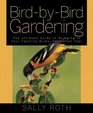 BirdbyBird Gardening