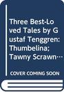 Three BestLoved Tales by Gustaf Tenggren  Thumbelina Tawny Scrawny Lion The Poky Little Puppy