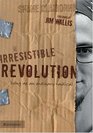 The Irresistible Revolution  Living as an Ordinary Radical