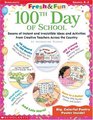 100th Day of School Dozens of Instant and Irresistible Ideas and Activities from Creative Teachers Across the Country