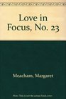 Love in Focus No 23