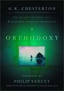 Orthodoxy : The Classic Account of a Remarkable Christian Experience (The Wheaton Literary Series)