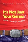 It's Not Just Your Genes
