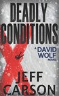 Deadly Conditions (David Wolf, Bk 4)