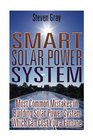 Smart Solar Power System Most Common Mistakes in Building Solar Power System Which Can Cost You a Fortune