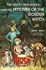 The Happy Hollisters and the Mystery of the Golden Witch: (Volume 30)