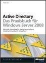 Active Directory  Das Praxisbuch fr Windows Server 2008