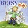 Betsy Who Cried Wolf