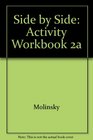 Side by Side Activity Workbook 2A Student