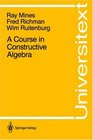 A Course in Constructive Algebra