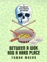 Between a Wok and a Hard Place (Pennsylvania Dutch Mystery with Recipes, Bk 5) (Large Print)