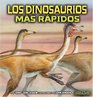 Los Dinosaurios Mas Rapidos/ The Fastest Dinosaurs