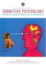 An Introduction to Cognitive Psychology Processes and Disorders