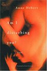 Am I Disturbing You