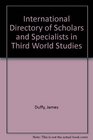 International Directory of Scholars and Specialists in Third World Studies