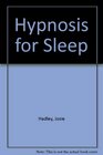 Hypnosis for Sleep