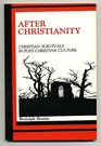 After Christianity Christian Survivals in PostChristian Culture