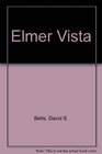 Elmer Vista