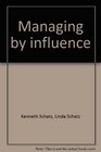 Managing by influence