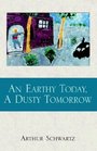 An Earthy Today A Dusty Tomorrow