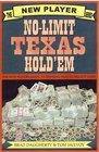 NoLimit Texas Hold'em The New Players Guide to Winning Poker's Biggest Game