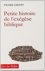 Petite histoire de l'exgse biblique De la lecture allgorique  l'exgse critique