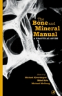 The Bone  Mineral Manual A Practical Guide