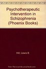 Psychotherapeutic intervention in schizophrenia