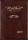 Federal Taxation of Gifts Trusts  Estates