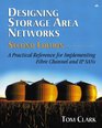 Designing Storage Area Networks: A Practical Reference for Implementing Fibre Channel and IP SANs, Second Edition
