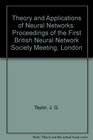 Theory and Applications of Neural Networks Proceedings of the First British Neural Network Society Meeting London