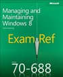 Exam Ref 70688 Managing and Maintaining Windows 8