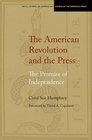 The American Revolution and the Press The Promise of Independence