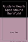 Guide to Health Spas Around the World