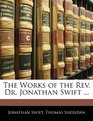 The Works of the Rev Dr Jonathan Swift